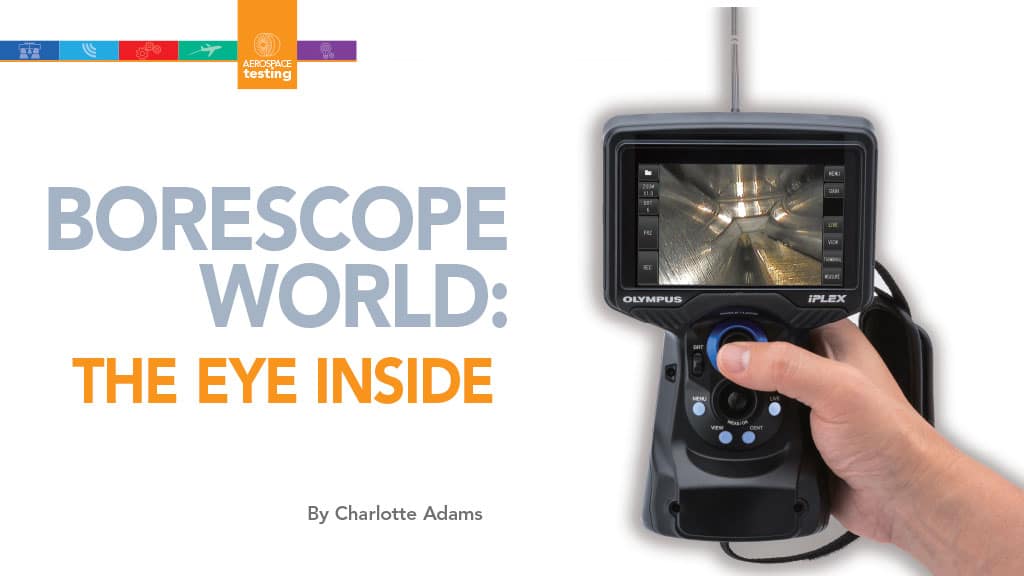 Borescope World: THE EYE INSIDE By Charlotte Adams