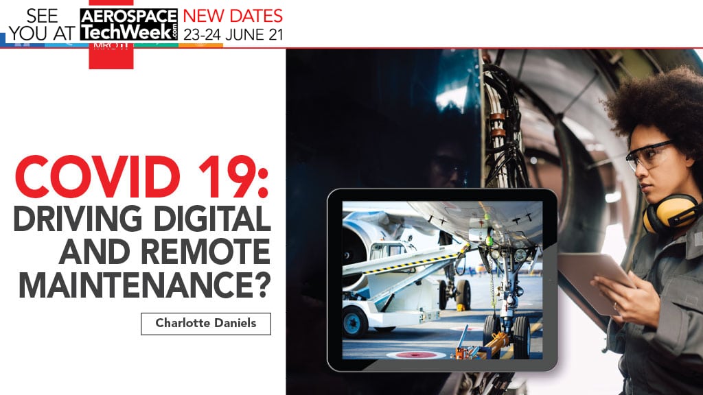 COVID 19: Driving Digital and Remote Maintenance?