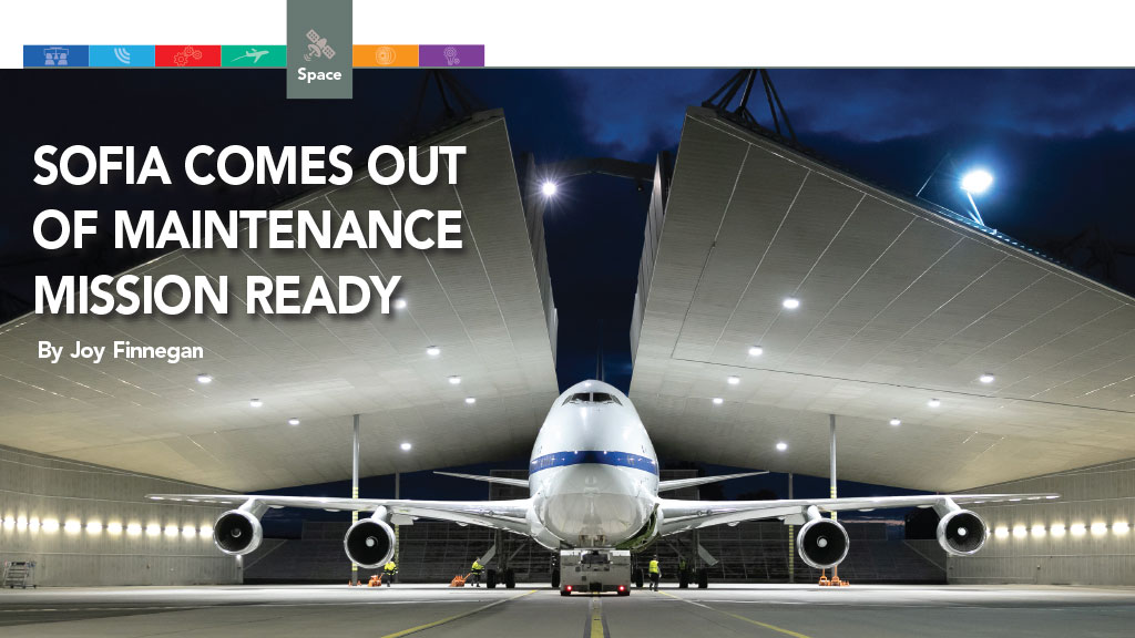 SOFIA Comes Out of Maintenance Mission Ready By Joy Finnegan