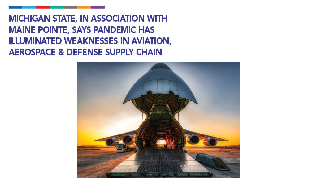 Michigan State, in Association with Maine Pointe, Says Pandemic has Illuminated Weaknesses in Aviation, Aerospace & Defense Supply Chain